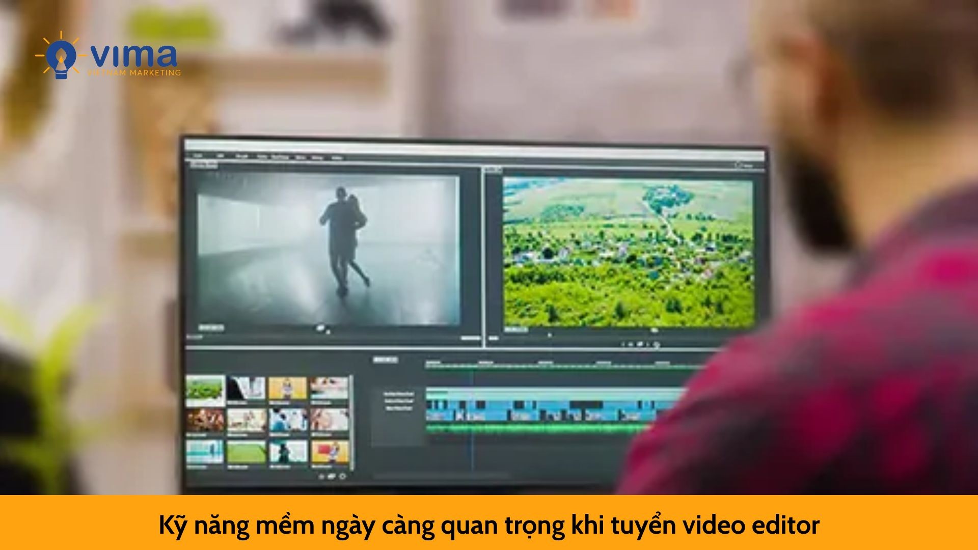 Kỹ năng mềm ngày càng quan trọng khi tuyển video editor